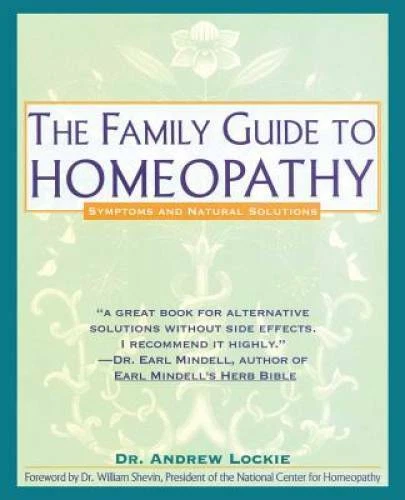 The Family Guide to Homeopathy: Symptoms and Natural Solutions - GOOD - Image 1 of 1