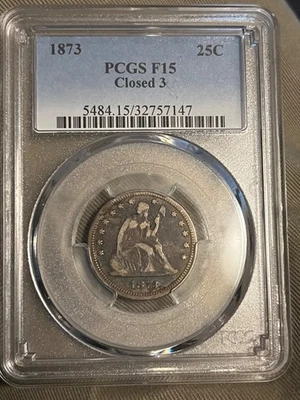 1873 no arrows. Closed 3 Seated Liberty Quarter , Fine ,  PCGS -F15 - Image 1 of 4