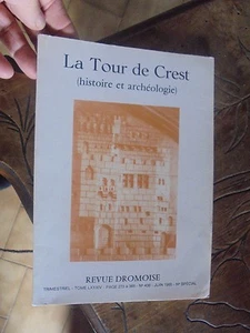 Histoire et Archéologie LA TOUR DE CREST : Revue Dromoise 1985 - Picture 1 of 10