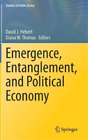 David J. Hebert Emergence, Entanglement, And Political Econom (Copertina Rigida)