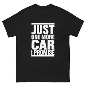 Just One More Car I Promise Shirt Fingers Crossed Car T Shirt - Picture 1 of 9