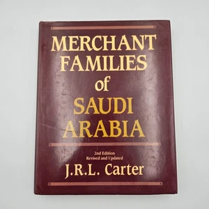 Merchant Families Of Saudi Arabia 2nd Edition Revised And Updated J.R.L. Carter - Picture 1 of 20
