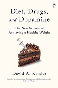 Diet, Drugs, and Dopamine: The New Science of Achieving a Healthy Weight by Davi - Foto 1 di 1