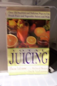 Total Juicing: Over 125 Healthful Fruit & Vegge Juices , Elaine LaLanne - Imagen 1 de 2