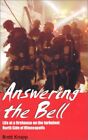 Answering the Bell: Life at a Firehouse on the Turbulent North Side of Minne...
