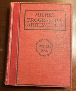 MILNE'S PROGRESSIVE ARITHMETICS Complete Book 1907 First Edition GOOD CONDITION - Bild 1 von 14