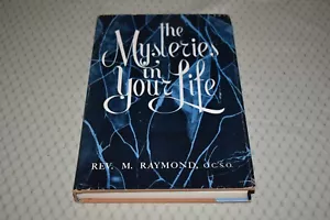 The Mysteries In Your Life by Rev. M Raymond (1st Edition/First print,hardcover) - Imagen 1 de 9