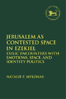 Natalie Mylonas Jerusalem as Contested Space in Ezekiel (Hardback)