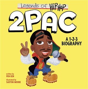 Legends of Hip-Hop: 2pac: A 1-2-3 Biography (Board Book)