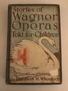 Geschichten von Wagner-Opern erzählt für Kinder (gebunden, 1907) - Bild 1 von 1