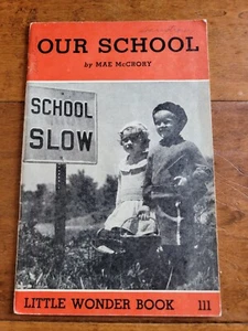 "Our School" Mae McCrory 1954 Little Wonder Book #111 Children's - Picture 1 of 9