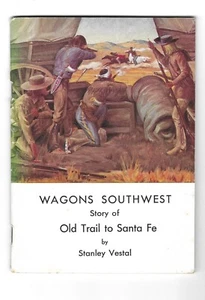 Wagons Southwest: Story of Old Trail to Santa Fe - vintage 1946 history booklet - Picture 1 of 4