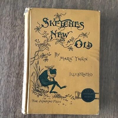Mark Twain SKETCHES NEW AND OLD, JUMPING FROG Early Edition 1893 ILLUSTRATED - Image 1 of 4