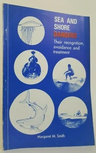 Sea and Shore Dangers Their Recognition Avoidance and Treatment Margaret M Smith - Picture 1 of 1