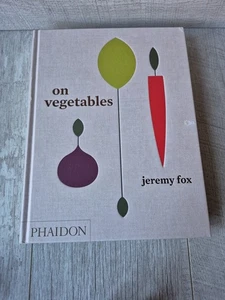 On Vegetables : Modern Recipes for the Home Kitchen by Jeremy Fox and Noah  - Picture 1 of 9