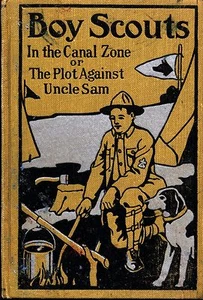 BOY SCOUTS in the CANAL ZONE by G. HARVEY RALPHSON 1911 Donohue Hardcover - Picture 1 of 2