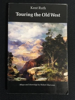 TOURING THE OLD WEST by Kent Ruth Western Maps & Drawings Trails Rails Geography Foto 1 de 4