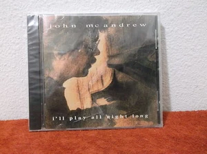 BRAND NEW I'LL PLAY ALL NIGHT CD..by JOHN Mc ANDREW..1997  ..MCANDREW MUSIC - Picture 1 of 4