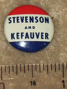Stevenson and Kefauver. Aldlai Stevenson campaign button - Picture 1 of 8