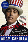 President Me : The America That's In My Head Paperback Adam Carol