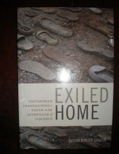 Exiled Home: Salvadoran Transnational Youth In The Aftermath Of Violence NEW - Picture 1 of 1