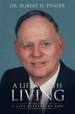 A Life Worth Living: A Life Blessed By God - 1545672946, Pinder, paperback