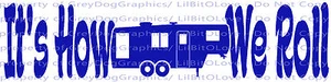 It's How We Roll cámper de quinta rueda autocaravana calcomanía de vinilo calcomanía camping campamento  - Imagen 1 de 12