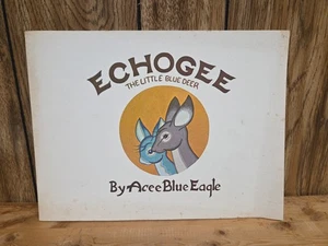 Vintage Echogee the Little Blue Deer Third Edition 1971 Acee Blue Eagle Oklahoma - Picture 1 of 7