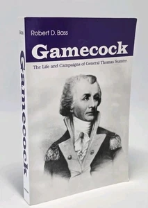 Gamecock by Robert D. Bass Biography of General Thomas Sumter 2000 Paperback - Picture 1 of 7