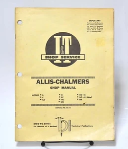 1960 ALLIS-CHALMERS I & T SHOP SERVICE SHOP MANUAL MODELS B,C,CA,G, RC,WC,WD ++ - Picture 1 of 4