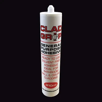Clad Grip General Purpose Adhesive Glue Tube For Bathroom Panels & Wall Cladding