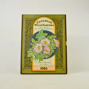 Facsimile Reproduction: 1868 Canadian Wild Flowers, Agnes Fitzgibbon Slipcase HC - Picture 1 of 10