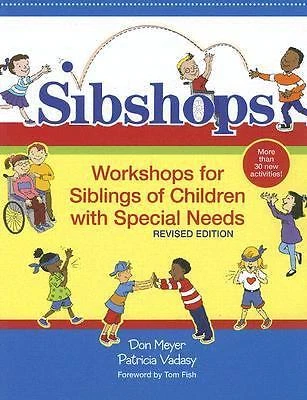 SIBSHOPS: WORKSHOPS FOR SIBLINGS OF CHILDREN WITH SPECIAL NEEDS, By Patricia NEW - Image 1 of 1