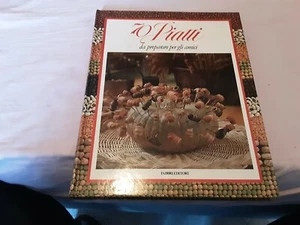 70 PIATTI DA PREPARARE A GLI AMICI COPERTINA RIGIDA 1980 OTTIMO STATO - Foto 1 di 11