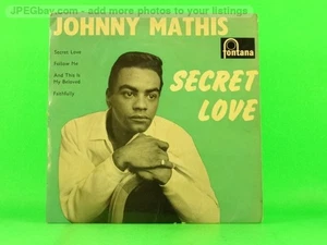 JOHNNY MATHIS SECRET LOVE (151) 4 Track 7" Single also Picture Sleeve FONTANA - Picture 1 of 8