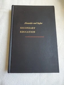 Alexander and Saylor Secondary Education Basic Principals and Practices (HC,1950 - Picture 1 of 13