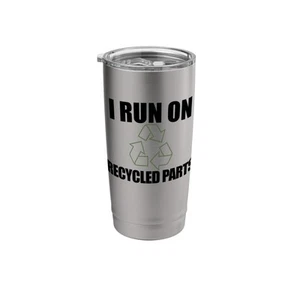 I RUN ON RECYCLED PARTS Kidney Organ Donor Transplant Meme Stainless Steel In... - Picture 1 of 7