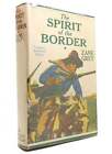 Zane Grey The Spirit Of The Border  Complete Authorized Edition
