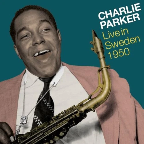 Charlie Parker Live in Sweden 1950 (CD) Album Digipak - Bild 1 von 1