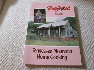 Dollywood Presents Tennessee Mountain Home Cooking Recipe Dolly Parton Cookbook - Imagen 1 de 10