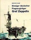 Einziger deutscher Flugzeugträger Graf Zeppelin von... | Buch | Zustand sehr gut