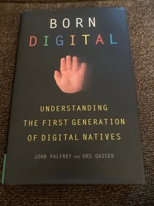 JOHN PALFREY SIGNED AUTOGRAPHED BOOK BORN DIGITAL UNDERSTANDING DIGITAL NATIVES - Picture 1 of 6