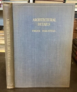 1927 Architectural Details by Frank Halstead, Illustrated, First Edition - Picture 1 of 24