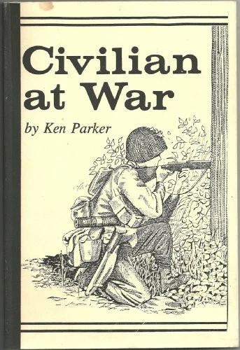CIVILIAN AT WAR (WWII) By Ken Parker - Image 1 of 1