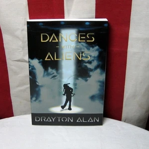 DANCES WITH ALIENS autograph book Drayton Alan signed 2021 science fiction humor - Picture 1 of 3