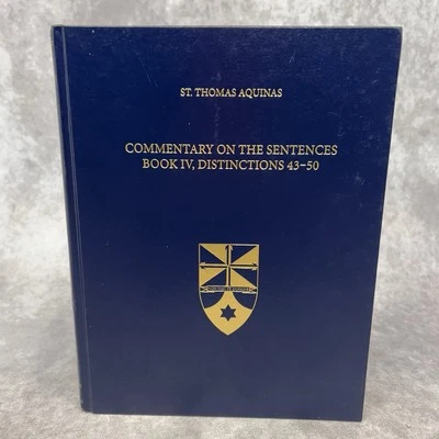 St. Thomas Aquinas Commentary on Sentences Book IV, Distinctions 43-50 See Video - Image 1 of 4