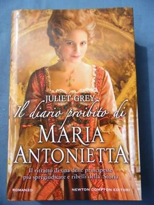 JULIET GREY-IL DIARIO PROIBITO DI MARIA ANTONIETTA-NEWTON COMPTON EDITORI - Picture 1 of 1