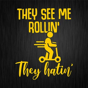 They Lago Mi Rollin Hatin e-Motorino Giallo Spaß Vinile Decalcomania Adesivo - Foto 1 di 1