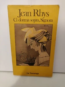 Jean Rhys - Ci dorma sopra, Signora - La Tartaruga - 1982 - Picture 1 of 2