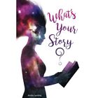 What's Your Story? - Paperback NEW Spalding, Annik 18/08/2017